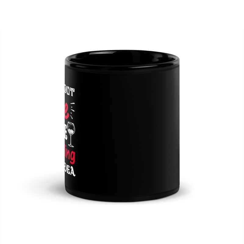 "A Day Without Wine" Black Glossy Mug