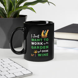 "I Just Want To Work" Black Glossy Mug