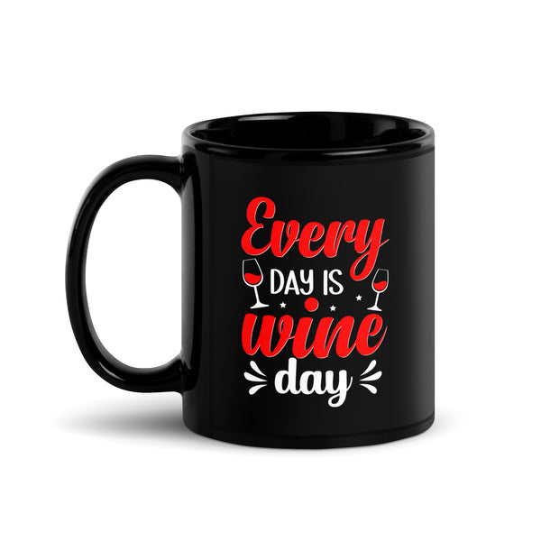 "Every Day Is Wine Day" Black Glossy Mug