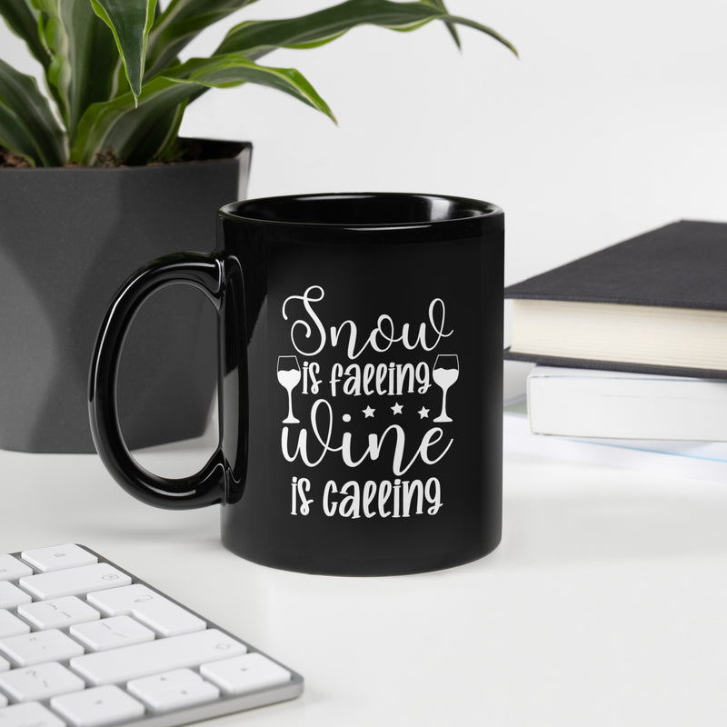 "Snow Is Calling Wine Is Calling" Black Glossy Mug