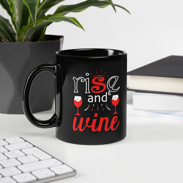 "Rise And Wine" Black Glossy Mug