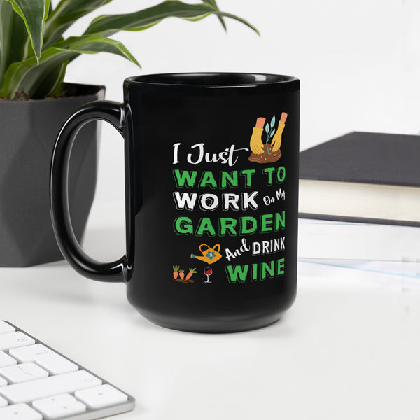 "I Just Want To Work" Black Glossy Mug