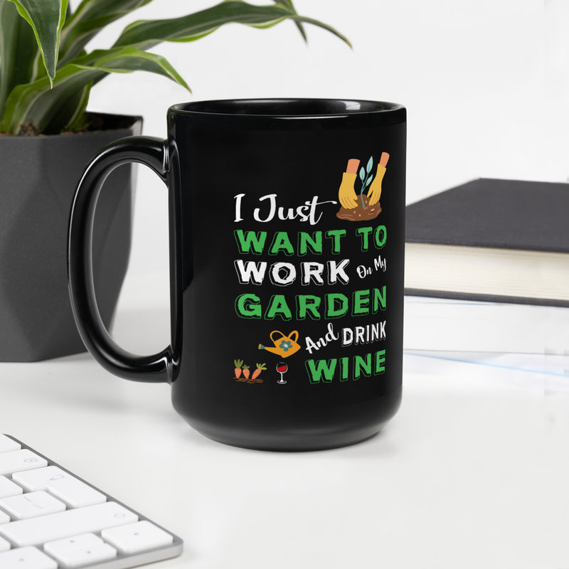 "I Just Want To Work" Black Glossy Mug