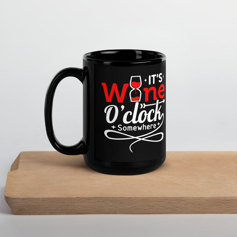 "It's Wine O'clock Somewhere" Black Glossy Mug