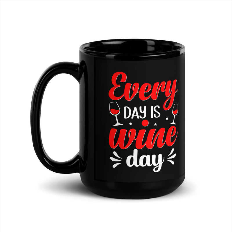 "Every Day Is Wine Day" Black Glossy Mug