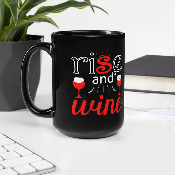 "Rise And Wine" Black Glossy Mug