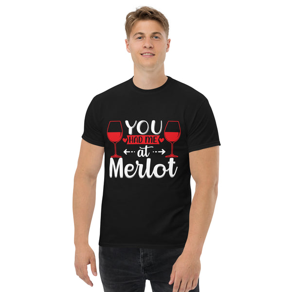 Camiseta clásica de hombre "You Had Me At Merlot"