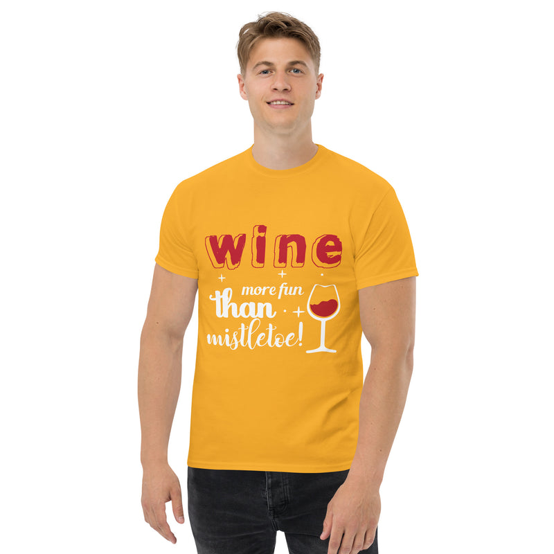 Camiseta clásica para hombre "Wine More Fun Than A Mistletoe"