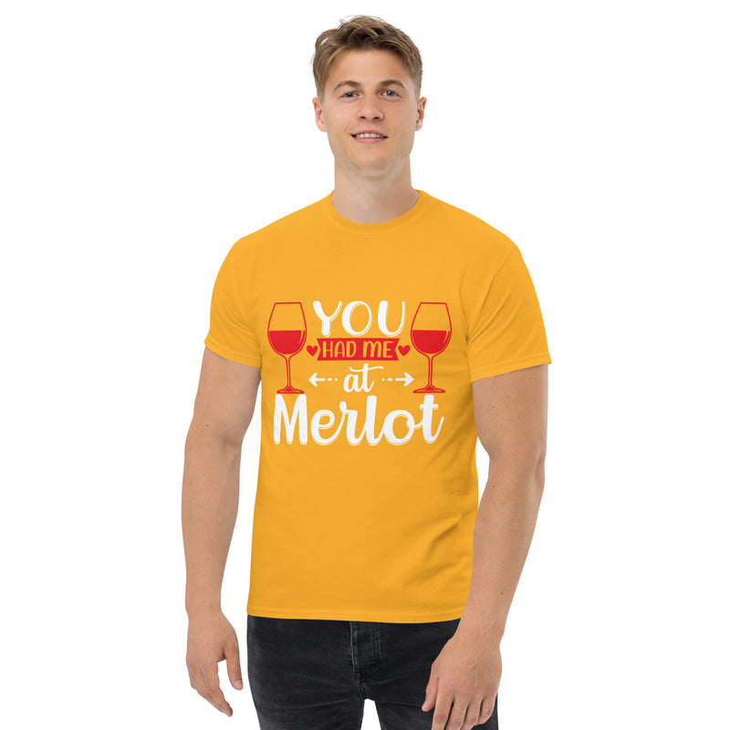 Camiseta clásica de hombre "You Had Me At Merlot"