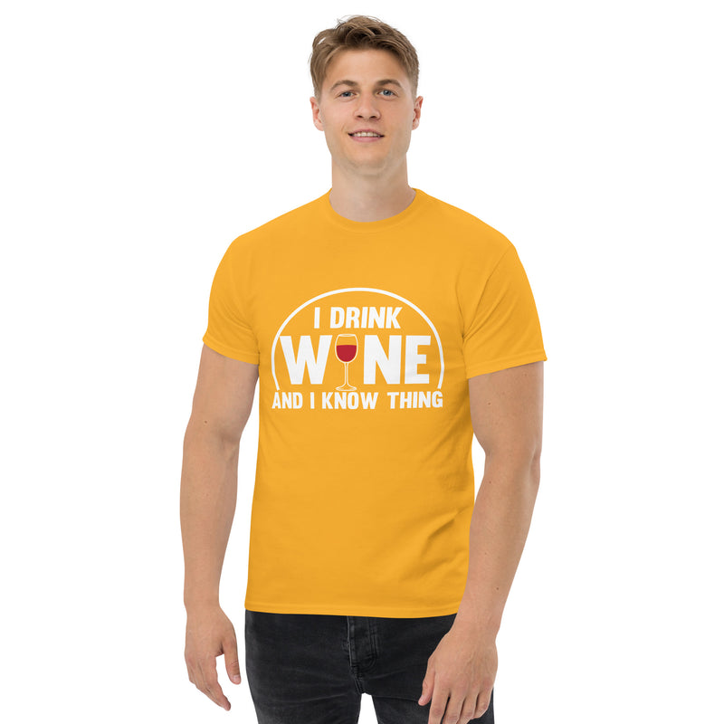 Camiseta clásica de hombre "Bebo vino y sé cosas"