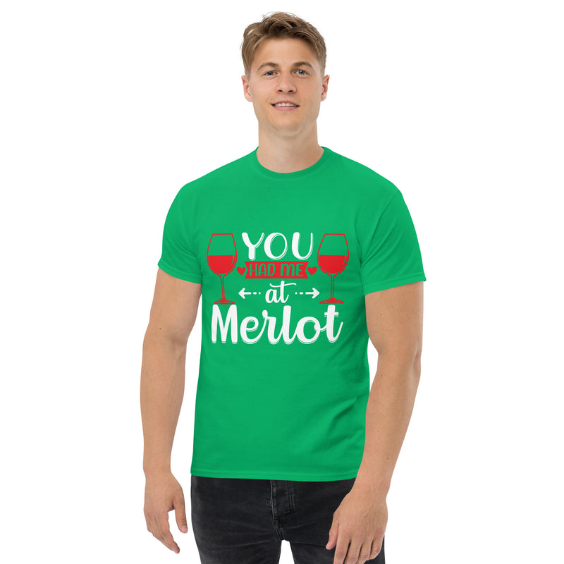 Camiseta clásica de hombre "You Had Me At Merlot"