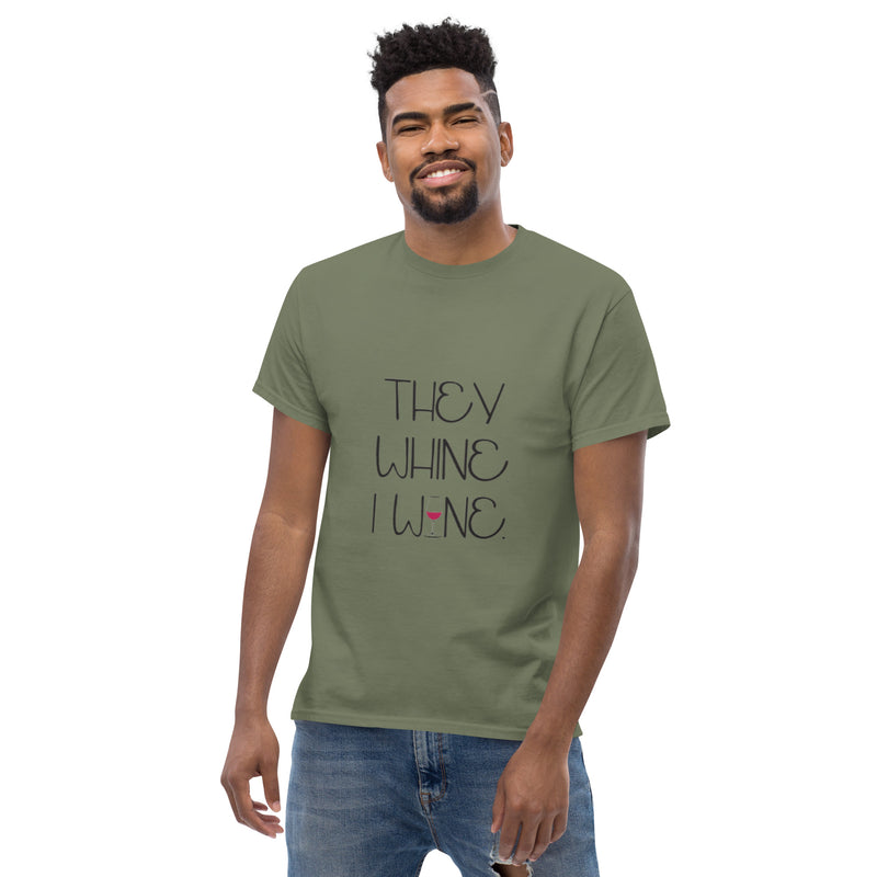 Camiseta clásica de hombre "They Whine I Wine"