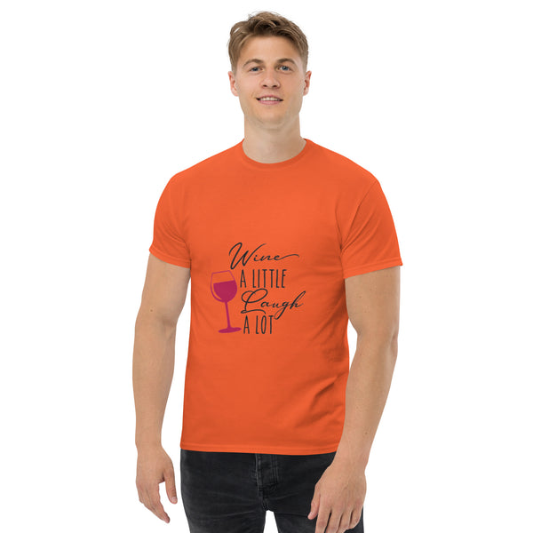 Camiseta clásica para hombre "Wine A LITTLE Laugh A LOT"