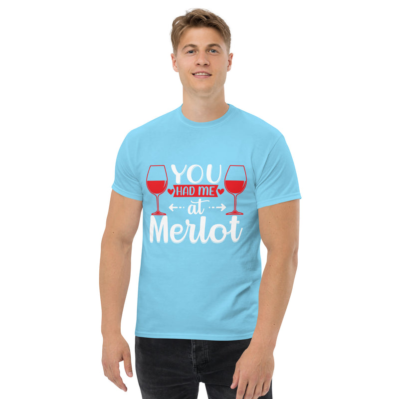 Camiseta clásica de hombre "You Had Me At Merlot"