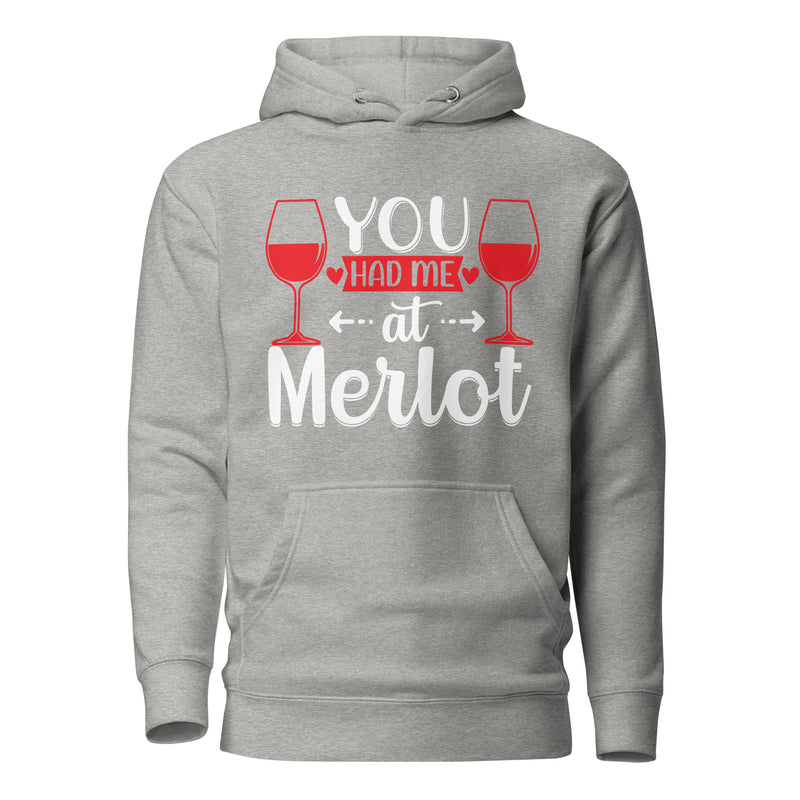 "You Had Me At Merlot" Unisex Hoodie