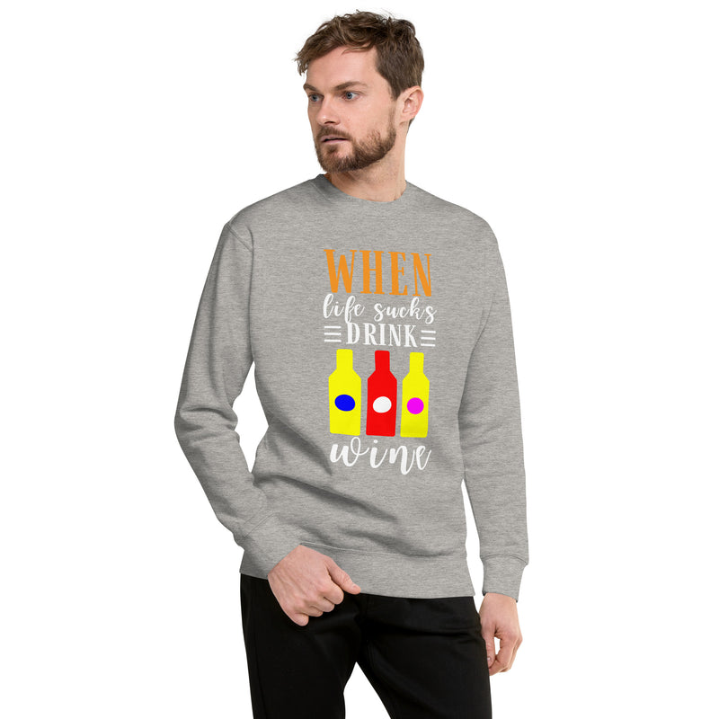 Sudadera "Cuando la vida apesta, bebe vino"