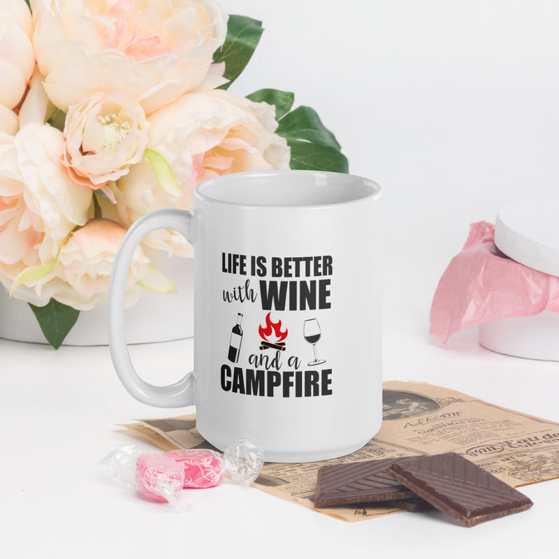 "Life Is Better With Wine And A Campfire" White glossy mug