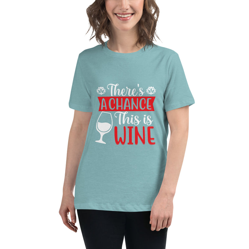 Camiseta ancha para mujer "Hay una posibilidad de que esto sea vino"