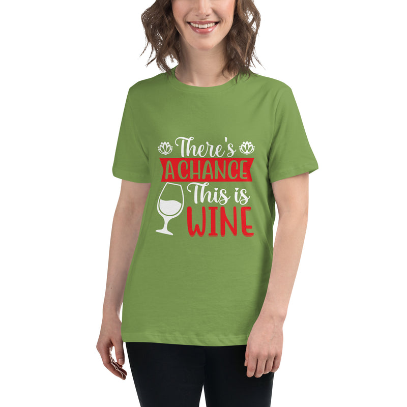 Camiseta ancha para mujer "Hay una posibilidad de que esto sea vino"